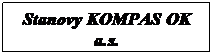 Textov� pole: Stanovy KOMPAS OK a.s.
